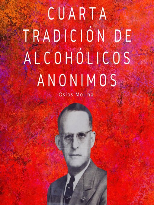 Title details for Cuarta tradición de Alcohólicos Anónimos by Oslos Molina - Available